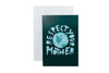 Respect Your Mother Card