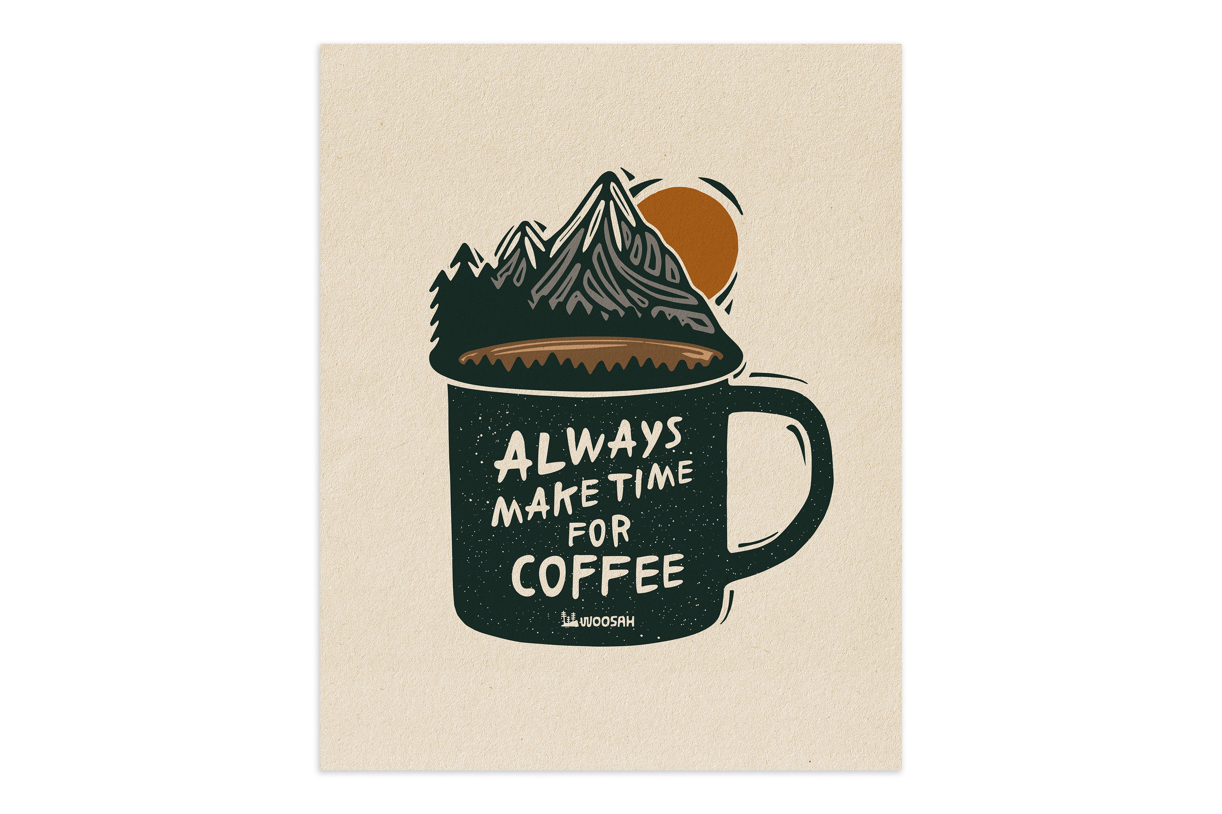 Always Coffee Print – Woosah Outfitters